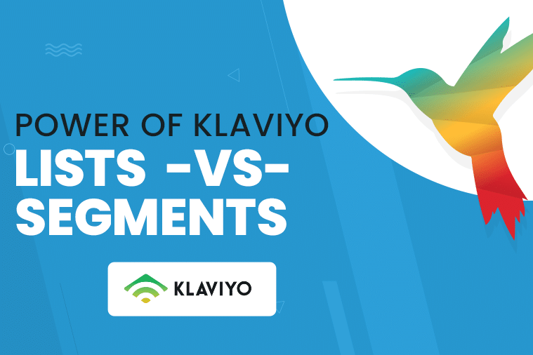 Lists vs Segments in Klaviyo