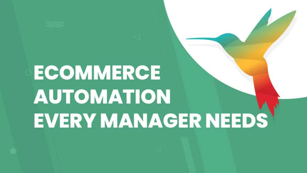 6 types of automation every ecommerce store manager needs