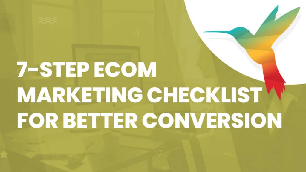 7-step ecommerce marketing for better conversion